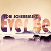 Tori Scherbinsky - Ever Be