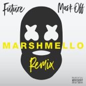 Mask Off (Marshmello Remix) by Future