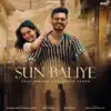 Sun Baliye - Single album lyrics, reviews, download