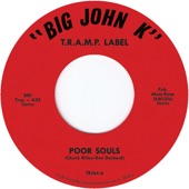 Big John K - Poor Souls