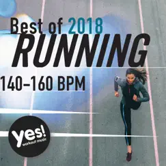 Best of 2018 Running (60 Min. Non-Stop Workout Mix 140-160 BPM) by Yes Fitness Music album reviews, ratings, credits