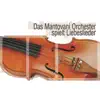 Das Mantovani Orchester spielt Liebeslieder album lyrics, reviews, download