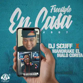 Freestyle en Casa #007 - Single by DJ Scuff & Mandrake El Malo Corita album reviews, ratings, credits