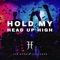 Hold My Head Up High artwork