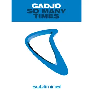 Gadjo - So Many Times