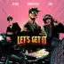 Let's Get It (feat. Jay Park & Dok2) - Single album cover