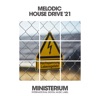Melodic House Drive '21
