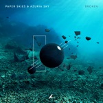 Broken by Paper Skies & Azuria Sky