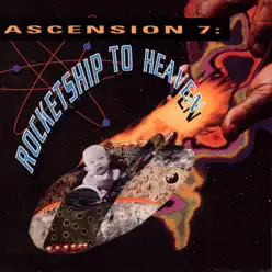 Ascension 7: Rocketship To Heaven - DigHayZoose