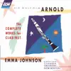 Arnold: The Complete Works for Clarinet album lyrics, reviews, download