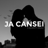 Ja Cansei (feat. Dalela) artwork