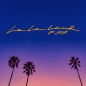 Bryce Vine - La La Land (feat. YG)
