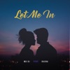 Let Me In (feat. Raena) - Single