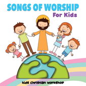 Songs of Worship For Kids - Kids Christian Workshop