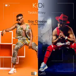 Say Cheese (Remix) - Single by KiDi & Teddy Riley album reviews, ratings, credits