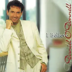 I Believe - Daniel O'donnell