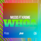 Whoa (feat. Krome) - Nassis