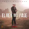 El Rey Del Pase song lyrics