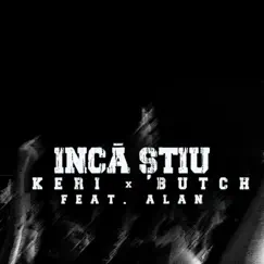 Încă Știu (feat. Alan) Song Lyrics