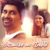 Aazmake Na Dekhi - Single album lyrics, reviews, download
