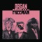 Hit the Ground Running, Come out Swinging - Organ Freeman lyrics
