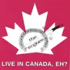 Live In Canada, Eh? album lyrics, reviews, download