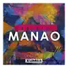 Manao - Single album lyrics, reviews, download