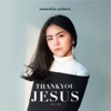 Thank You Jesus - Natashia Midori, Pt. 2