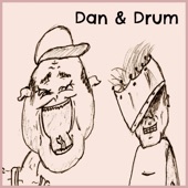 Dan & Drum - Wanna Ride