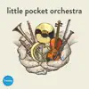 Little Pocket Orchestra album lyrics, reviews, download