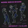 Work Move Shake - Single album lyrics, reviews, download