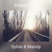 Sylvie & Mandy - Broken Year