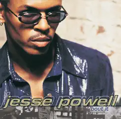 'Bout It by Jesse Powell album reviews, ratings, credits