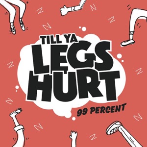 99 Percent - Till Ya Legs Hurt - Line Dance Musik