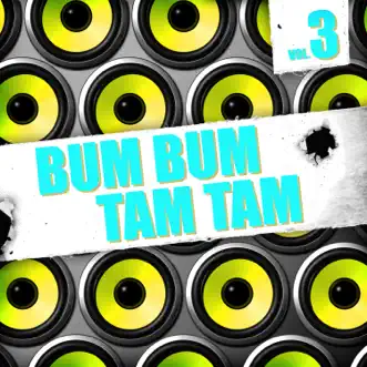 Bum Bum Tam Tam, Vol. 3 by Various Artists album reviews, ratings, credits