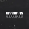 Hoodie On - Single album lyrics, reviews, download