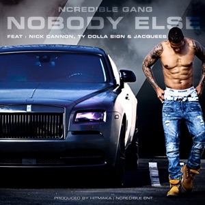 NoBody Else (feat. Nick Cannon, Ty Dolla $ign and Jacquees) - Single