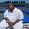 Who's Boss Dogg - EP