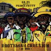 Rootsman Creation in Dub - EP - Ga-pi meets Prince Fatty