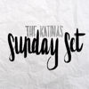 Sunday Set - The Katinas