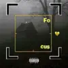 Focus (feat. mickey is scared & Cryafterdeath) song lyrics