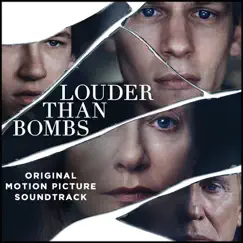 Louder Than Bombs (Original Motion Picture Soundtrack) by Various Artists album reviews, ratings, credits