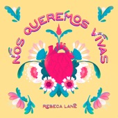 Rebeca Lane - Nos Queremos Vivas