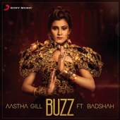 Buzz (feat. Badshah) - Aastha Gill