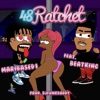 48 Ratchet (Radio Edit) [feat. Beatking]