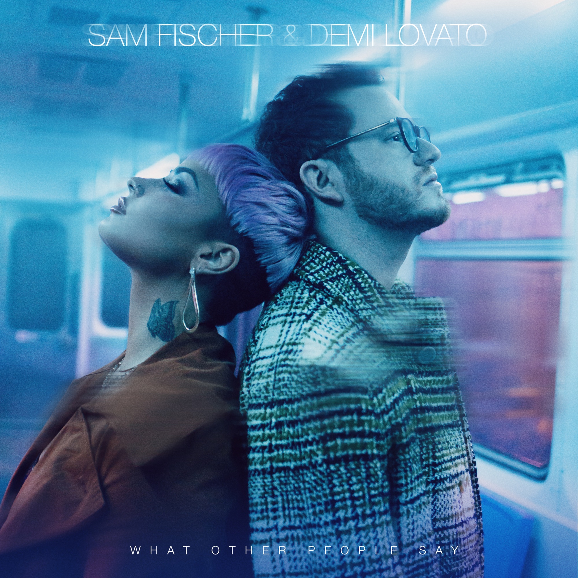 Sam Fischer & Demi Lovato - What Other People Say - Single