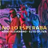 Stream & download No lo Esperaba