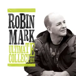 Ultimate Collection by Robin Mark album reviews, ratings, credits