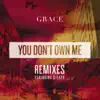 You Don't Own Me (REMIXES) - EP album lyrics, reviews, download