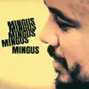 Mingus, Mingus, Mingus, Mingus, Mingus album lyrics, reviews, download